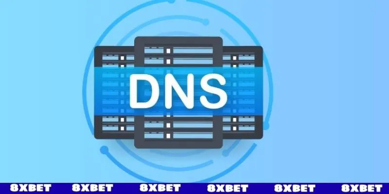 Đăng nhập 8XBET khi thay đổi cấu hình DNS