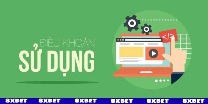 Quy định cho những ai muốn mở tài khoản trên 8XBET