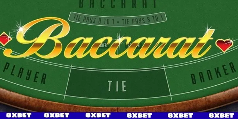 Tổng quát về game Baccarat 8XBET